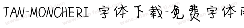 TAN-MONCHERI 字体下载字体转换